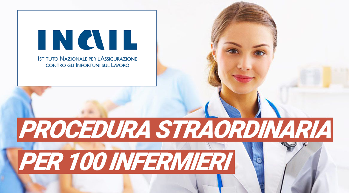 INAIL: procedura straordinaria per l’acquisizione con contratto di collaborazione coordinata e continuativa di n. 100 infermieri